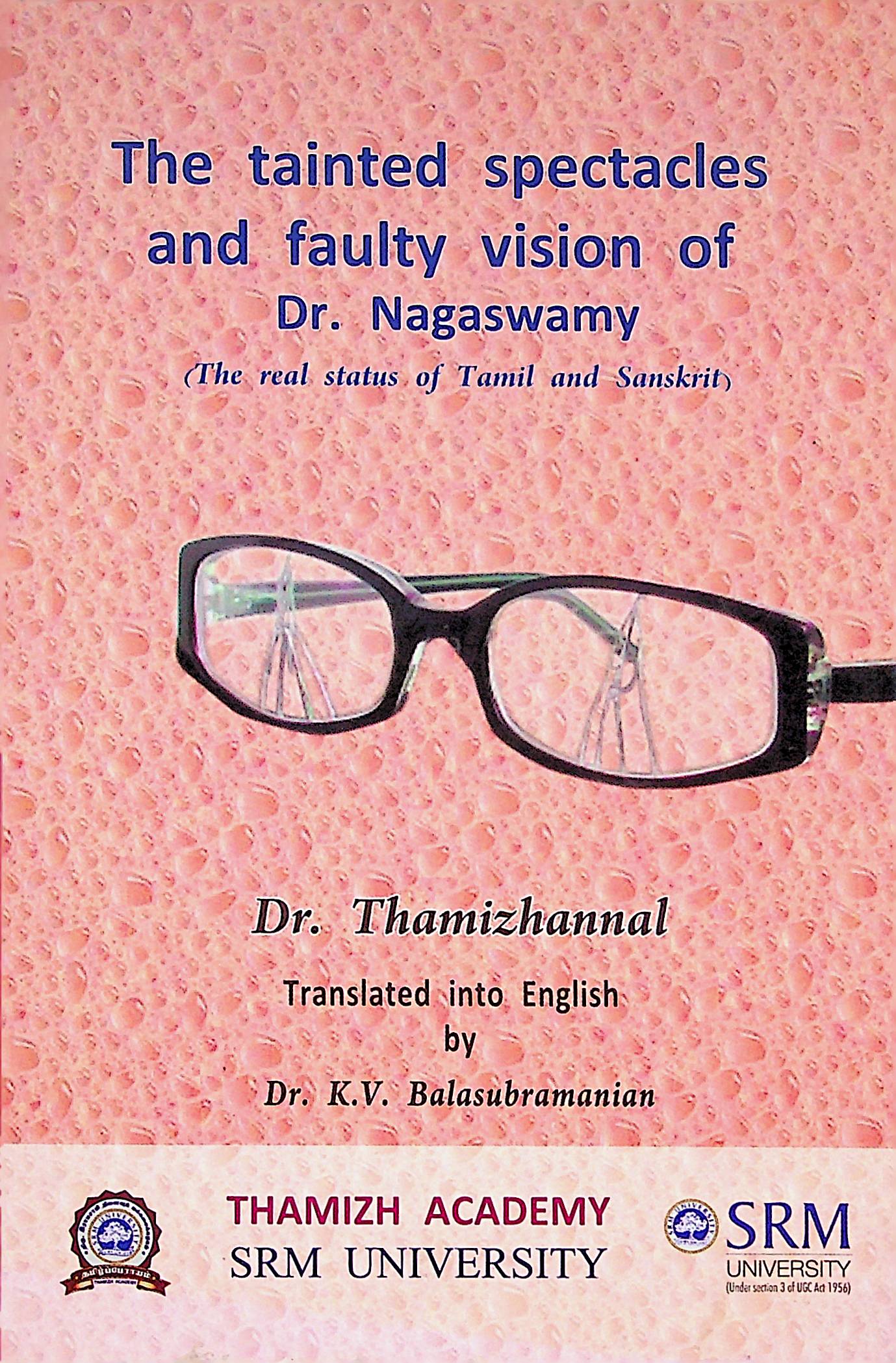 The Tainted Spectacles and Faulty Vision of Dr. Nagasamy
